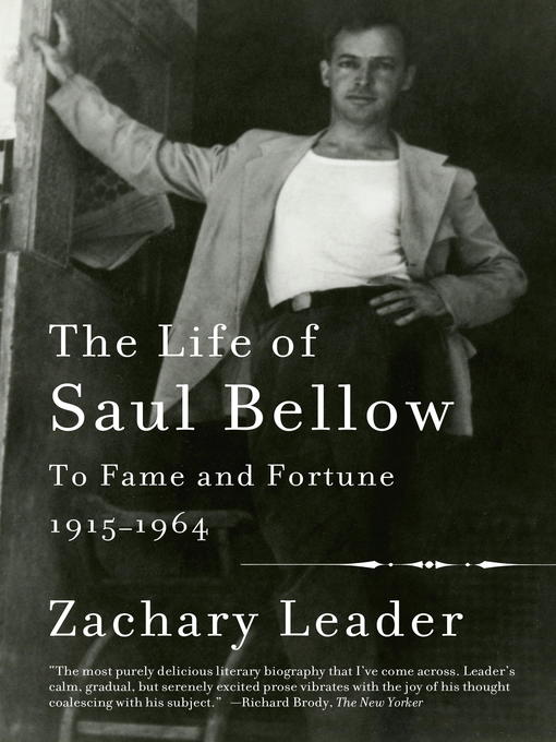 Title details for The Life of Saul Bellow, Volume 1 by Zachary Leader - Available